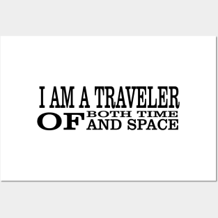 I Am A Traveller Of Both Time & Space T-Shirt Posters and Art